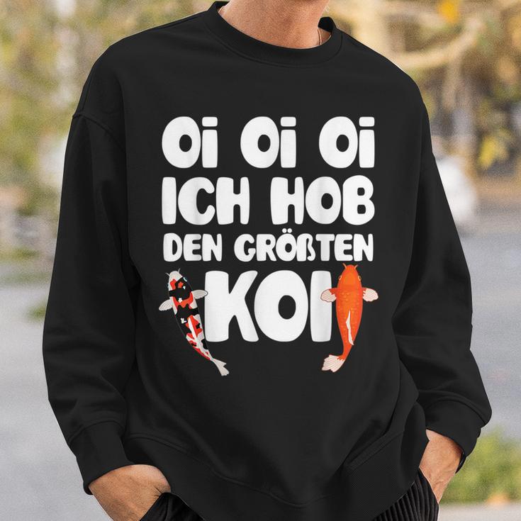 Oi Oi Oi I Hob Den Biggest Koi Fish Koi Sweatshirt Geschenke für Ihn