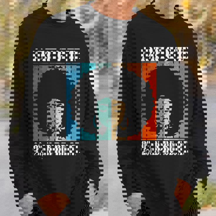 A Part Of The 92 And Proud Of It Quote Sweatshirt Gifts for Him