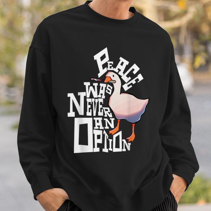 Peace Was Never An Option Goose Sweatshirt Geschenke für Ihn