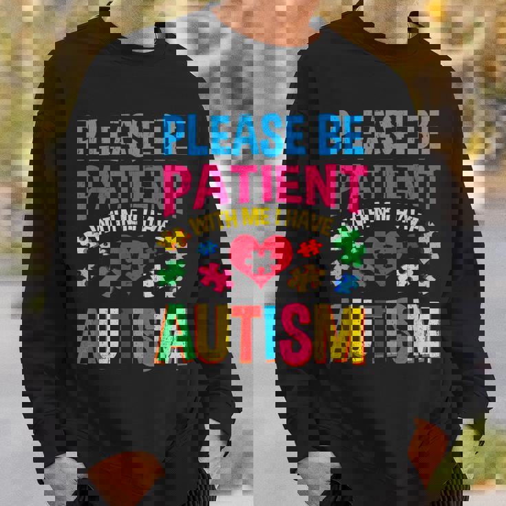 Please Be Patient With Me I Have Autism Vintage Sweatshirt Gifts for Him