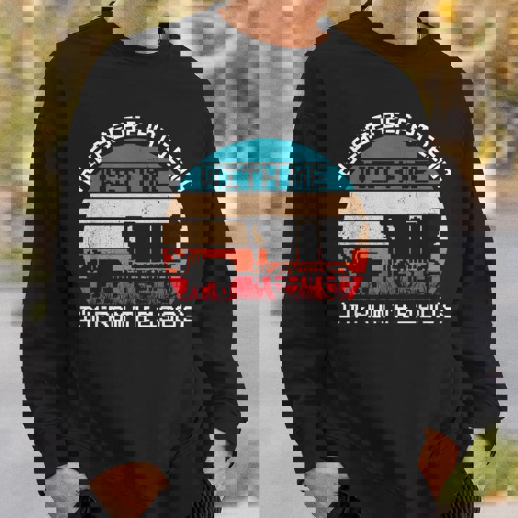 Please Be Patient With Me I'm From The 1900'S Saying Sweatshirt Gifts for Him