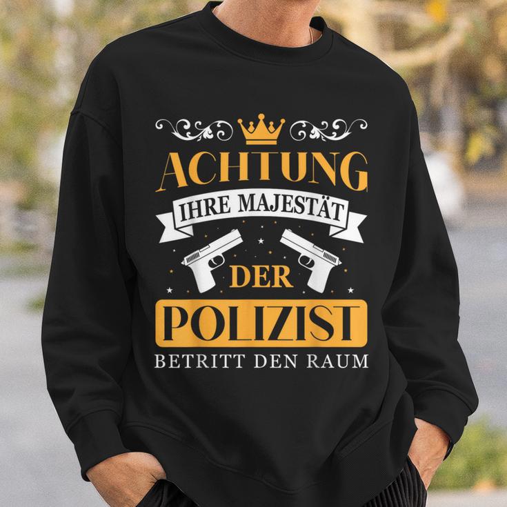 Police Officer Police Your Majesty Of The Police Officer S Sweatshirt Geschenke für Ihn