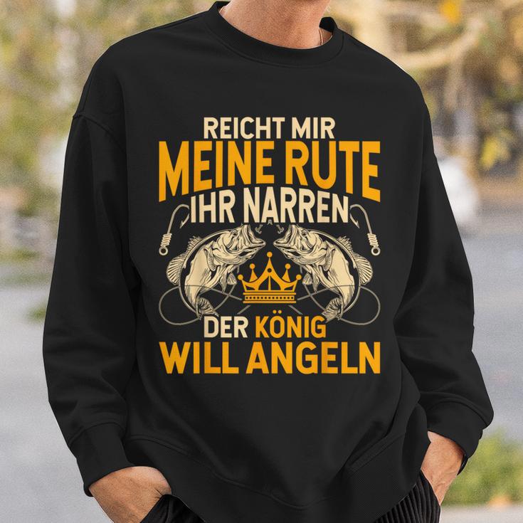 Reicht Mir Die Rute Ihr Narren Der König Will Fishing S Sweatshirt Geschenke für Ihn