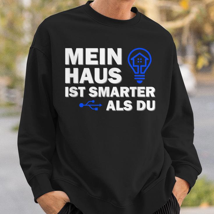 Smart Home Mein Haus Ist Smarter Als Du Sweatshirt Geschenke für Ihn