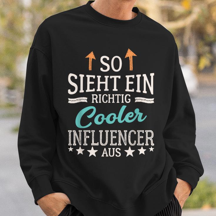 Social Media So Sieht Ein Richtig Cool Influencer Aus Sweatshirt Geschenke für Ihn