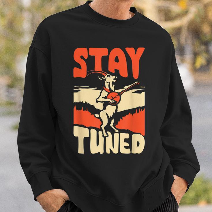 Stay Tuned Mountain Goat Banjo Music Bluegrass Sweatshirt Geschenke für Ihn