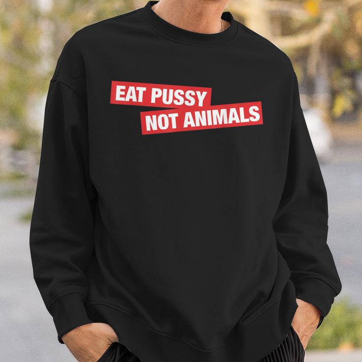 Stylish Eat Pussy Not Animalsegan Sweatshirt Geschenke für Ihn