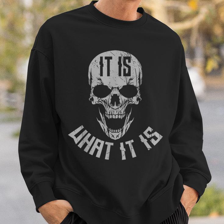 It Is What It Is Sweatshirt Geschenke für Ihn