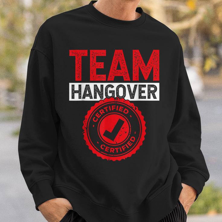 Team Hangover Certified Alkohol Trinken Trinker Party Sweatshirt Geschenke für Ihn