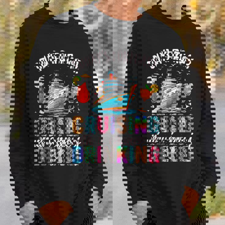 Today's Forecast Cruising With A Chance Of Drinking 2025 Sweatshirt Gifts for Him