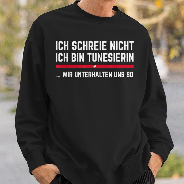 Tunisia Ich Schreie Nicht Ich Bin Tunisierin I Don't Cry Me Sweatshirt Geschenke für Ihn