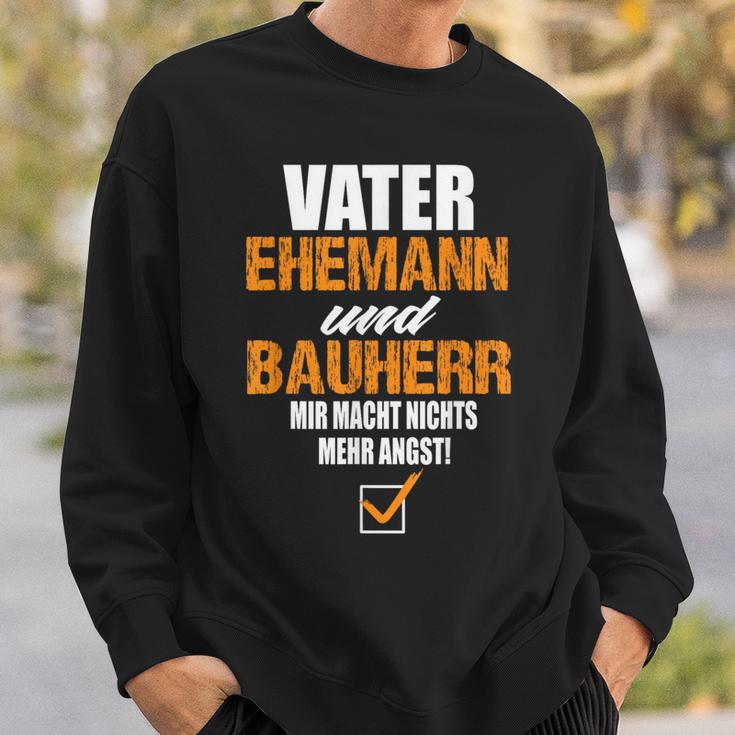 Vater Ehemann Und Bauherr Bauherr Hausbau Bauherr Sweatshirt Geschenke für Ihn