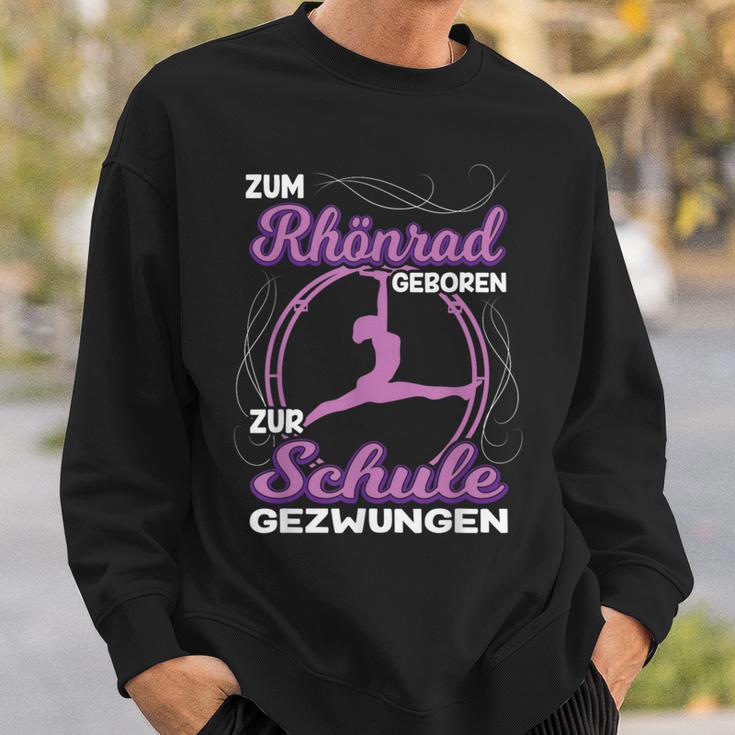 Zum Rhönrad Geboren Zur Schule Gezwungen Acrobatin Sweatshirt Geschenke für Ihn