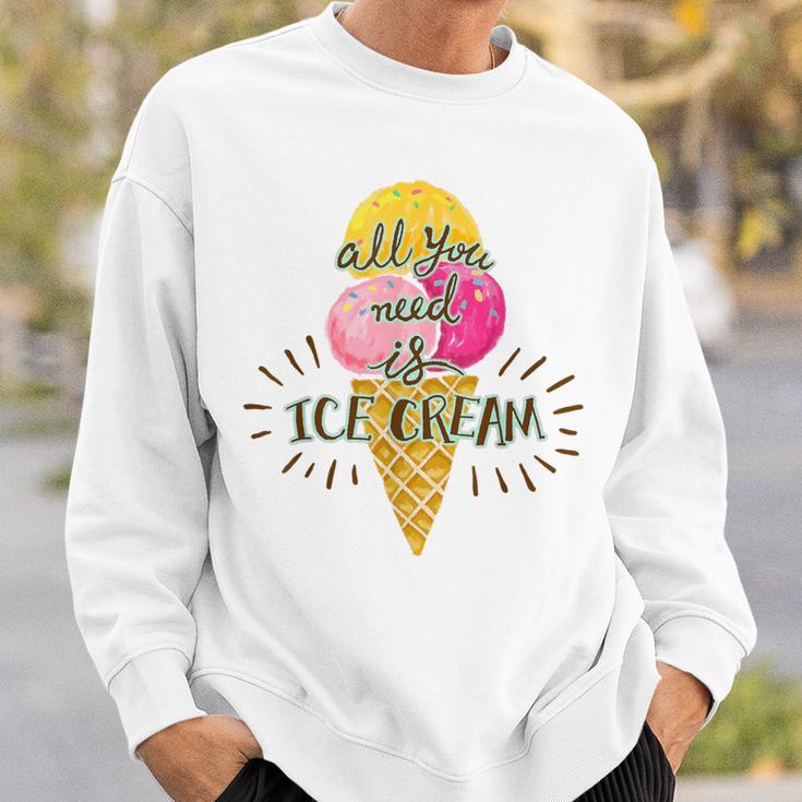 Alles Was Sie Brauchen Ist Eis Everything You Need Is Eis Sweatshirt Geschenke für Ihn