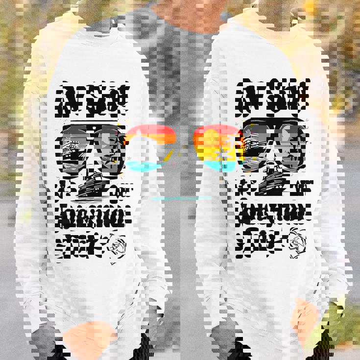 Aw Ship It's Our Honeymoon Trip Couples Matching Cruise Trip Sweatshirt Gifts for Him