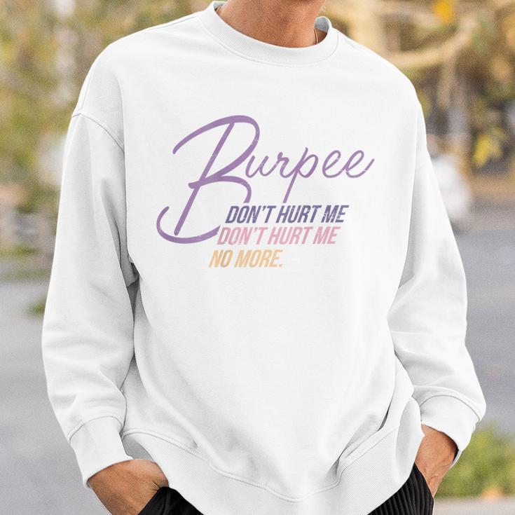 Burpee Don't Hurt Me Fitness Saying 90S Workout Sweatshirt Geschenke für Ihn