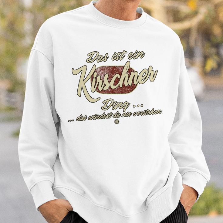 Das Ist Ein Kirschner Ding Lustiges Familie Kirschner Sweatshirt Geschenke für Ihn