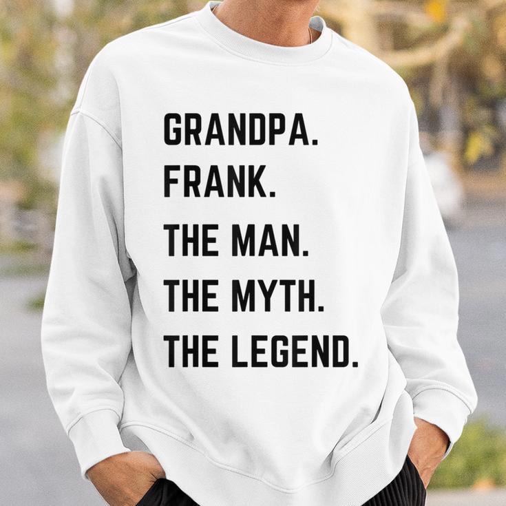 Grandpa Frank The Man The Myth The Legend Father's Day Sweatshirt Geschenke für Ihn