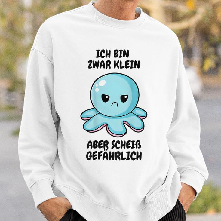 Ich Bin Zwar Klein Aber Scheiß Gefährlich Oktopus Sweatshirt Geschenke für Ihn