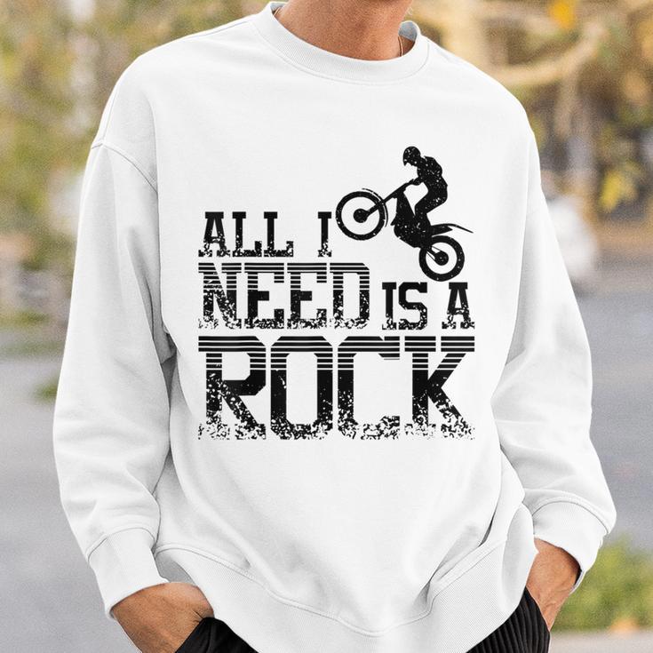 All I Need Is A Rock Trial Bike Motorcycle Sweatshirt Geschenke für Ihn