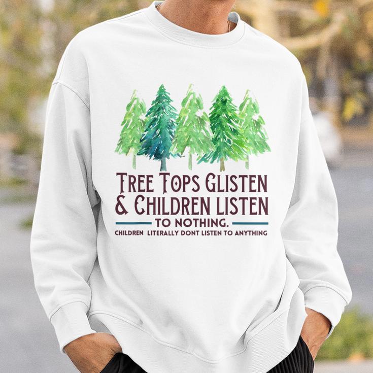 Treetops Glisten And Children Listen To Nothing Christmas Sweatshirt Geschenke für Ihn