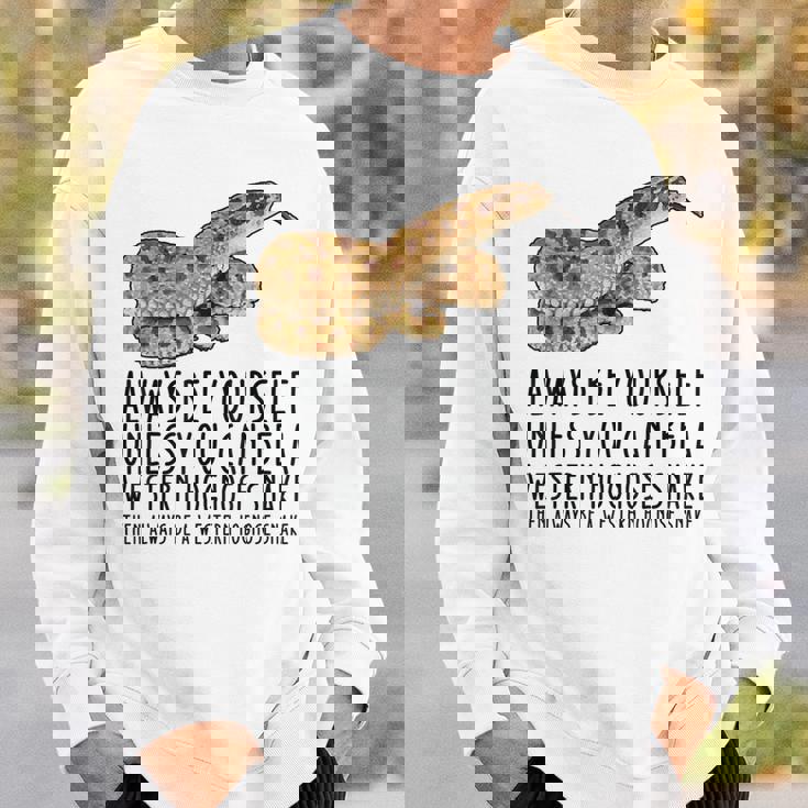 Be Yourself Always And Be A Western Hognose Snake Sweatshirt Gifts for Him