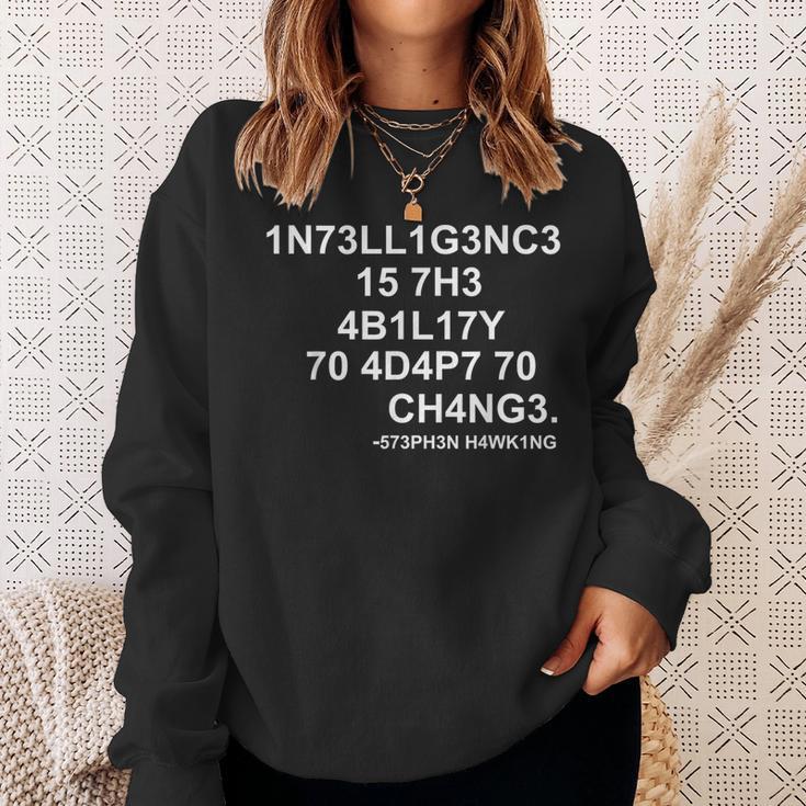 1N73ll1g3nc3 15 7H3 4B1l17y 70 4D4p7 70 Ch4ng3 Science S Sweatshirt Geschenke für Sie