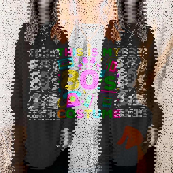 This Is My 80S Costume 80'S Style Eighties Retro Party Sweatshirt Gifts for Her