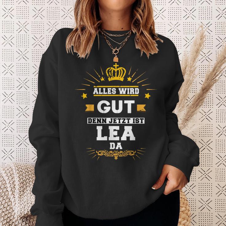 Alles Wird Gut Denn Jetzt Ist Lea Da Slogan Sweatshirt Geschenke für Sie