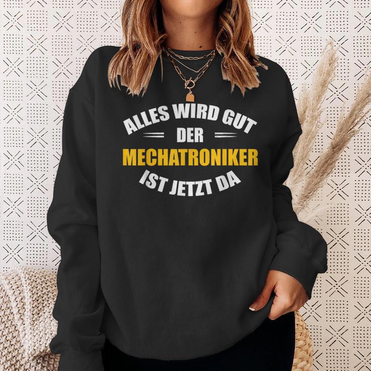 Alles Wird Gut Der Mechatroniker Ist Jetzt Da S Sweatshirt Geschenke für Sie