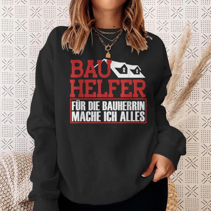 Bauhelfer Für Die Bauherrin Mache Ich Alles Bauarbeiterer Sweatshirt Geschenke für Sie