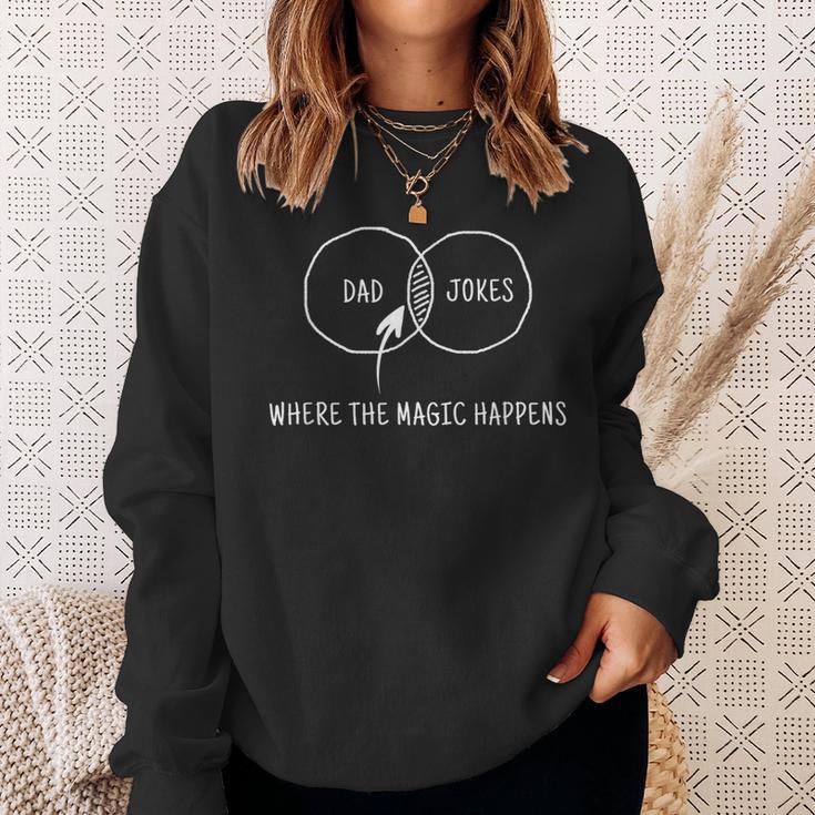 Dad Jokes Where The Magic Happens Sweatshirt Geschenke für Sie