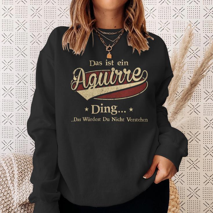 Das Ist Ein Aguirre Ding Das Würdest Du Nicht Verstehen Aguirre Name Sweatshirt Geschenke für Sie