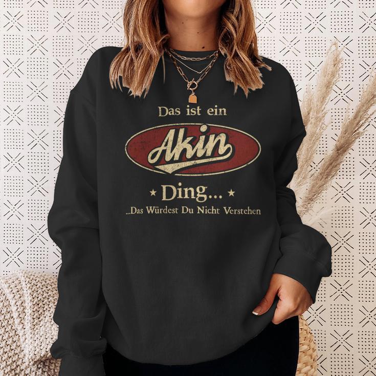 Das Ist Ein Akin Ding Das Würdest Du Nicht Verstehen Akin Name Sweatshirt Geschenke für Sie