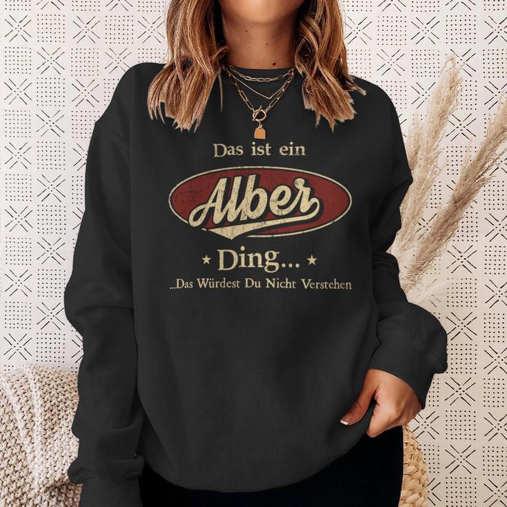 Das Ist Ein Alber Ding Das Würdest Du Nicht Verstehen Alber Name Sweatshirt Geschenke für Sie