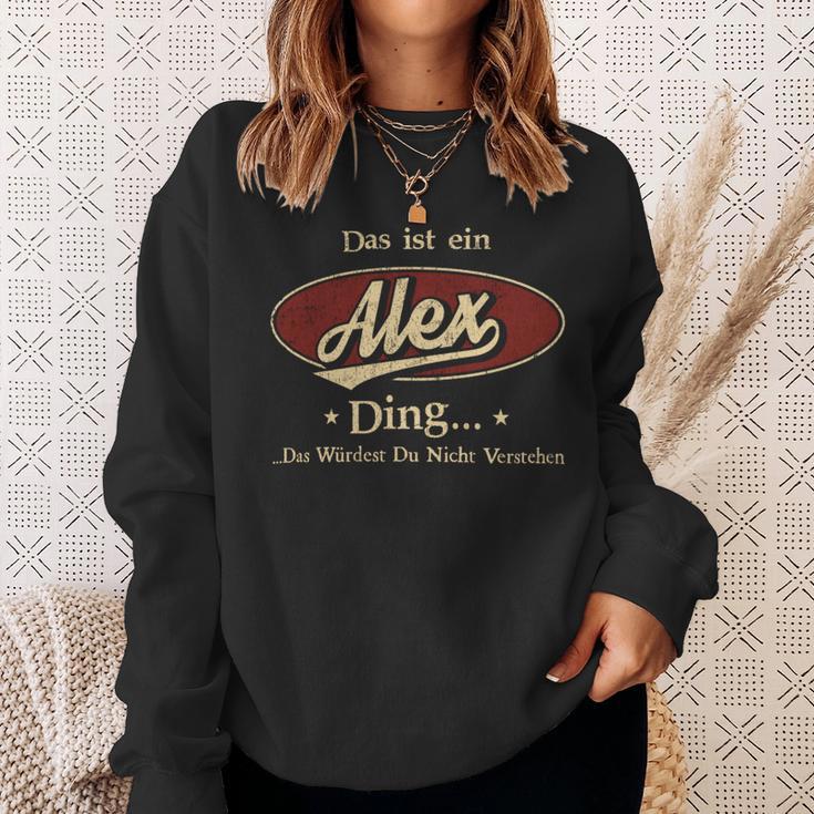 Das Ist Ein Alex Ding Das Würdest Du Nicht Verstehen Alex Name Sweatshirt Geschenke für Sie