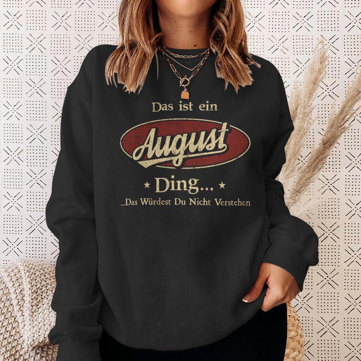 Das Ist Ein August Ding Das Würdest Du Nicht Verstehen August Name Sweatshirt Geschenke für Sie