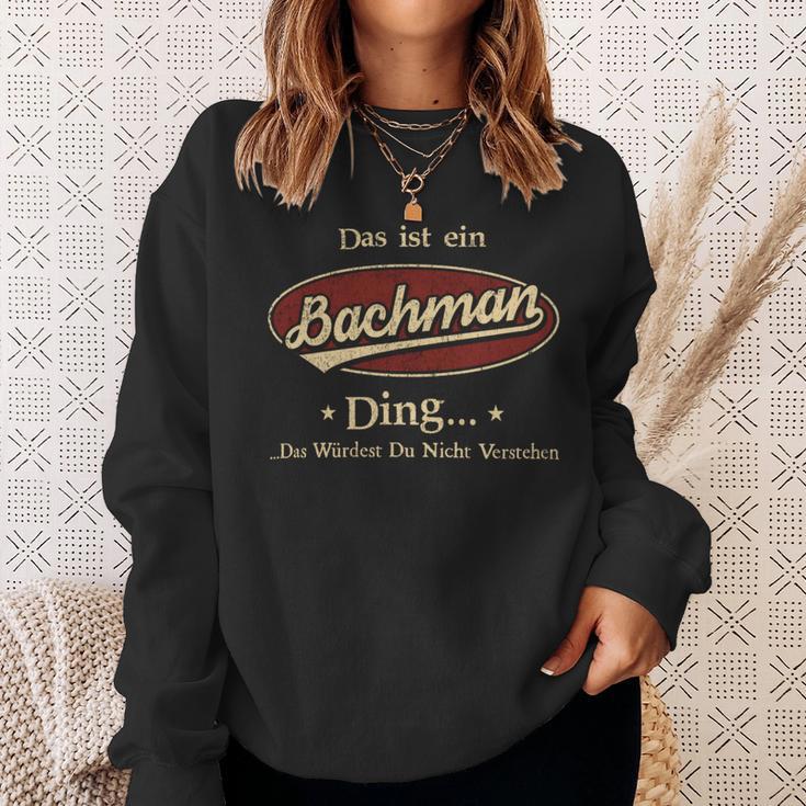 Das Ist Ein Bachman Ding Das Würdest Du Nicht Verstehen Bachman Name Sweatshirt Geschenke für Sie