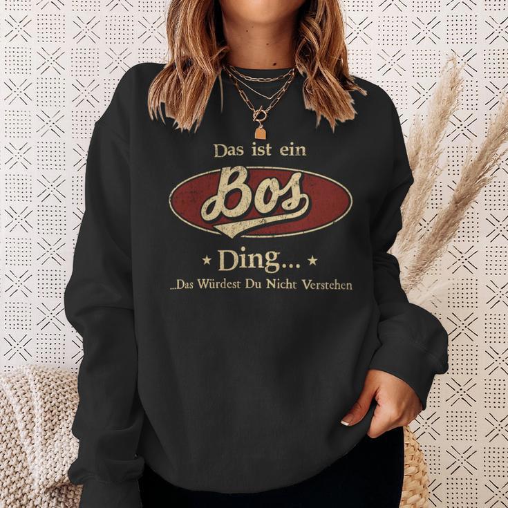 Das Ist Ein Bos Ding Das Würdest Du Nicht Verstehen Bos Name Sweatshirt Geschenke für Sie