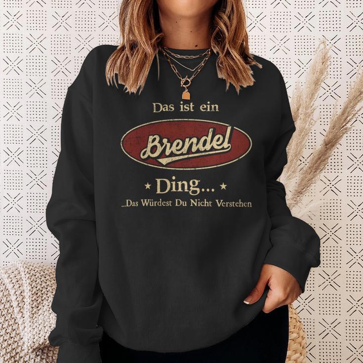 Das Ist Ein Brendel Ding Das Würdest Du Nicht Verstehen Brendel Name Sweatshirt Geschenke für Sie