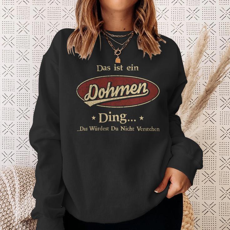 Das Ist Ein Dohmen Ding Das Würdest Du Nicht Verstehen Dohmen Name Sweatshirt Geschenke für Sie