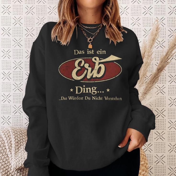 Das Ist Ein Erb Ding Das Würdest Du Nicht Verstehen Erb Name Sweatshirt Geschenke für Sie