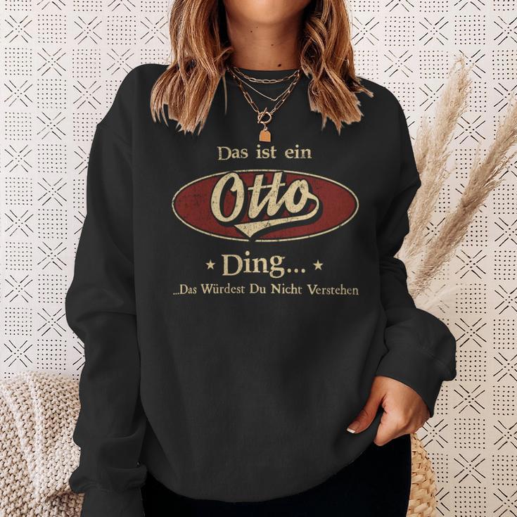 Das Ist Ein Otto Ding Das Würdest Du Nicht Verstehen Otto Name Sweatshirt Geschenke für Sie