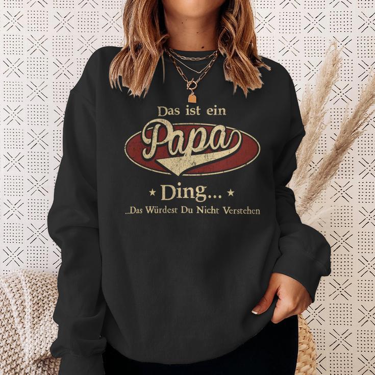 Das Ist Ein Papa Ding Das Würdest Du Nicht Verstehen Papa Name Sweatshirt Geschenke für Sie