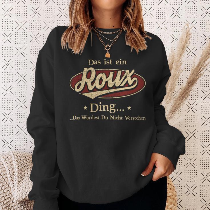 Das Ist Ein Roux Ding Das Würdest Du Nicht Verstehen Roux Name Sweatshirt Geschenke für Sie