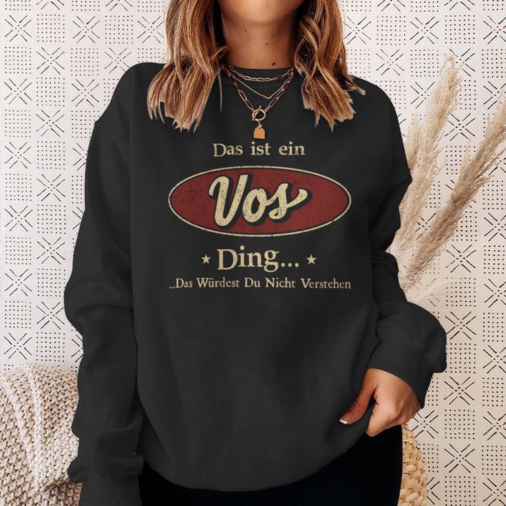 Das Ist Ein Vos Ding Das Würdest Du Nicht Verstehen Vos Name Sweatshirt Geschenke für Sie