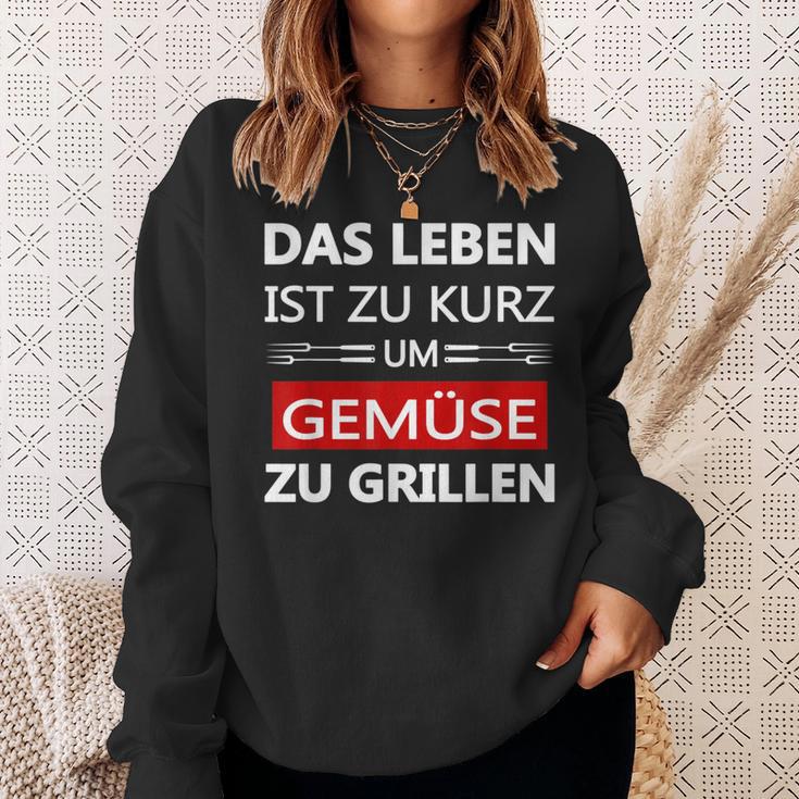 Das Leben Ist Zu Kurz Um Gemüsezu Grill Life Is Too Sweatshirt Geschenke für Sie