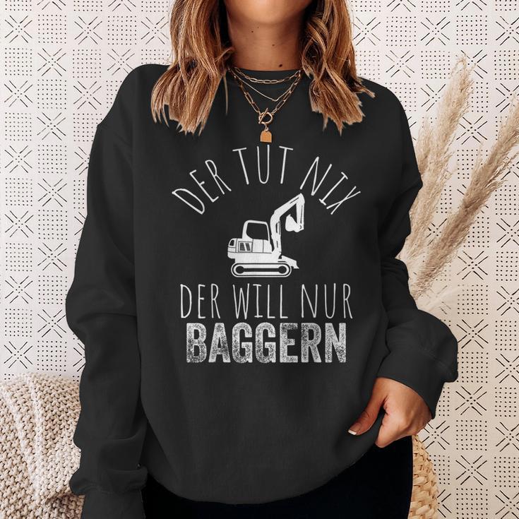 Der Tut Nix Der Will Nur Baggern Bagger Sweatshirt Geschenke für Sie