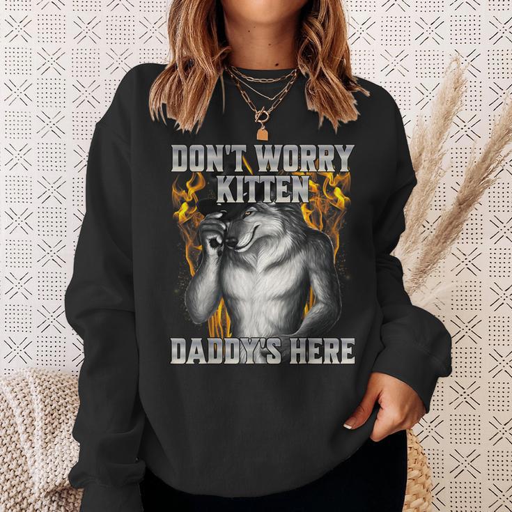 Dont Worry Kitten Daddys Here Sweatshirt Geschenke für Sie