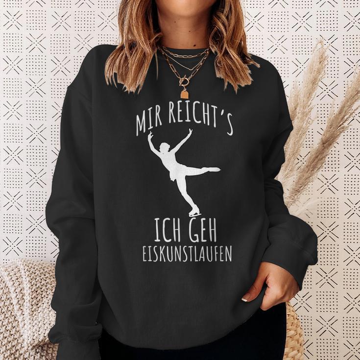 Figure Skating Saying Mir Reichts Ich Geh Eiskunstlaufen Sweatshirt Geschenke für Sie